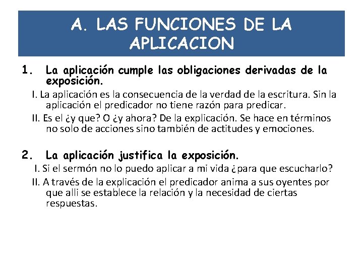 A. LAS FUNCIONES DE LA APLICACION 1. La aplicación cumple las obligaciones derivadas de