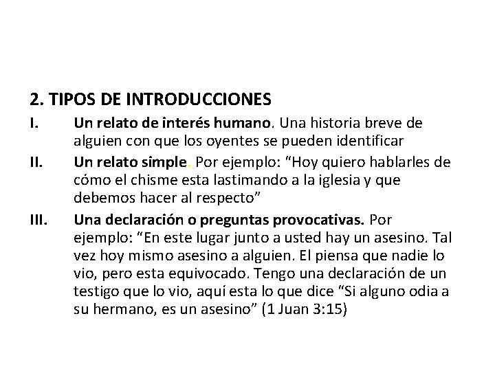 2. TIPOS DE INTRODUCCIONES I. III. Un relato de interés humano. Una historia breve