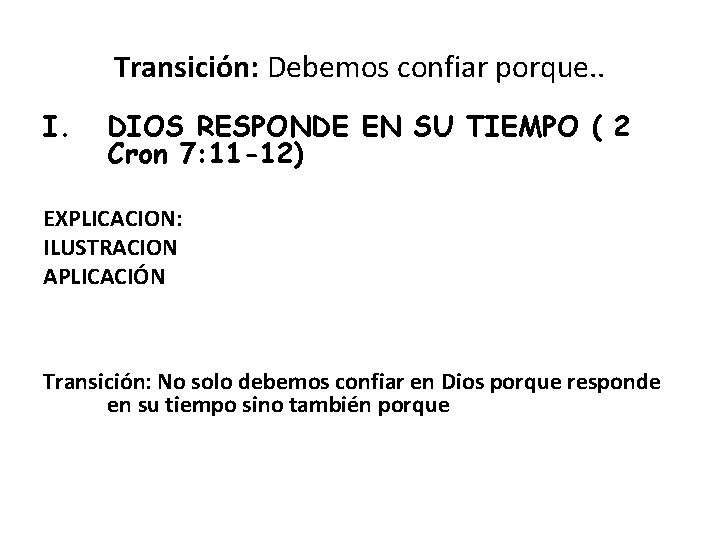 Transición: Debemos confiar porque. . I. DIOS RESPONDE EN SU TIEMPO ( 2 Cron