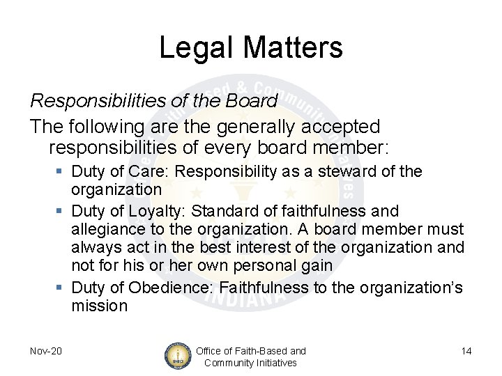 Legal Matters Responsibilities of the Board The following are the generally accepted responsibilities of