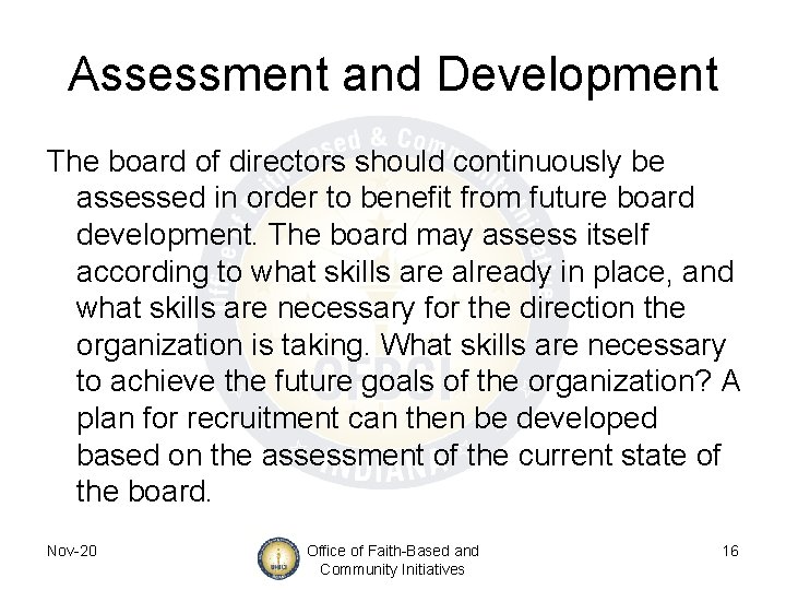Assessment and Development The board of directors should continuously be assessed in order to