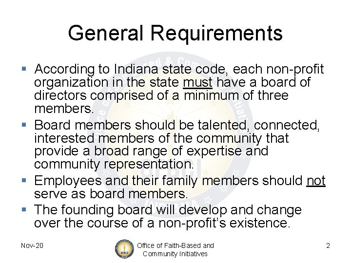 General Requirements § According to Indiana state code, each non-profit organization in the state