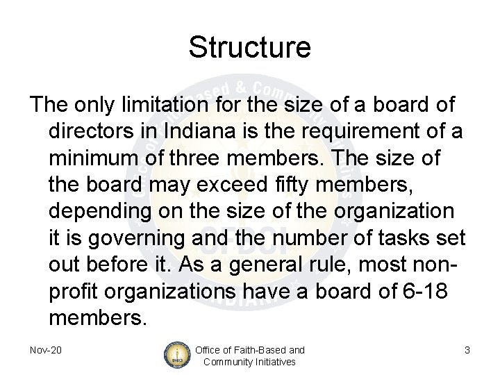 Structure The only limitation for the size of a board of directors in Indiana