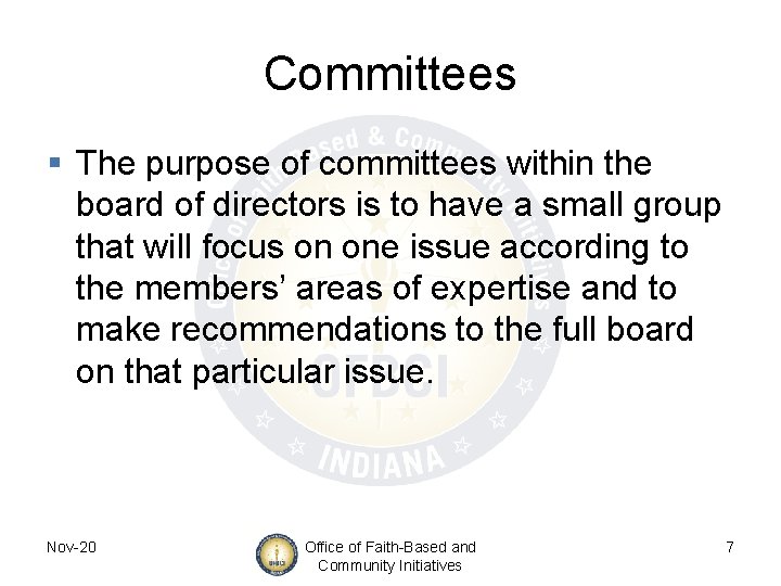 Committees § The purpose of committees within the board of directors is to have