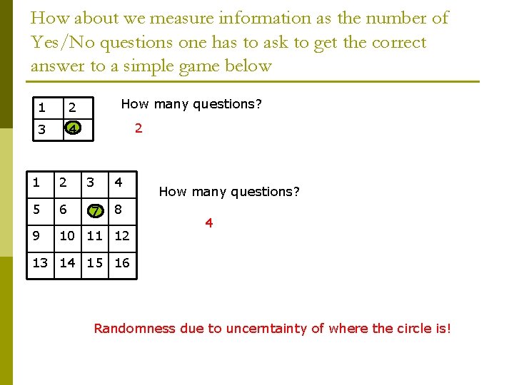 How about we measure information as the number of Yes/No questions one has to