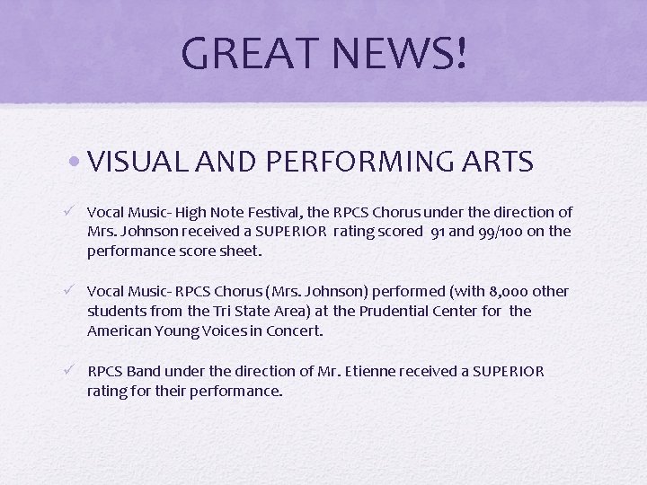 GREAT NEWS! • VISUAL AND PERFORMING ARTS ü Vocal Music- High Note Festival, the