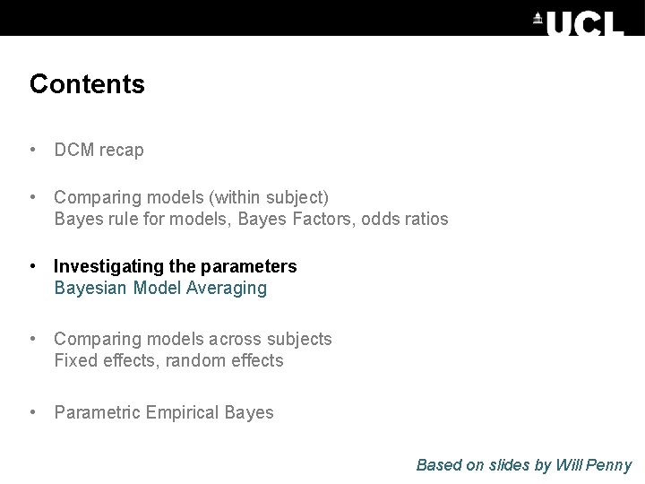 Contents • DCM recap • Comparing models (within subject) Bayes rule for models, Bayes