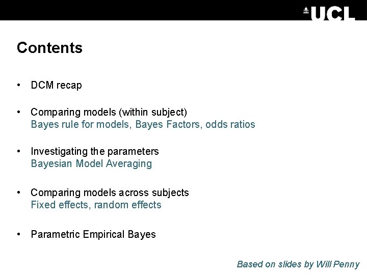 Contents • DCM recap • Comparing models (within subject) Bayes rule for models, Bayes