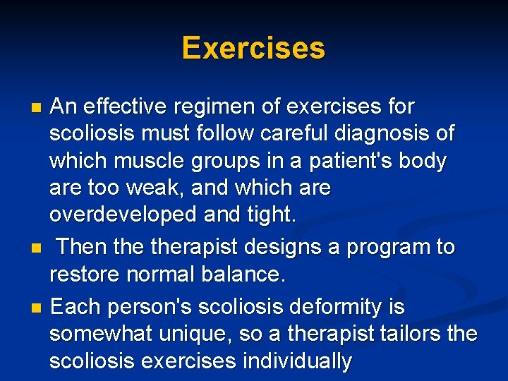 Exercises An effective regimen of exercises for scoliosis must follow careful diagnosis of which