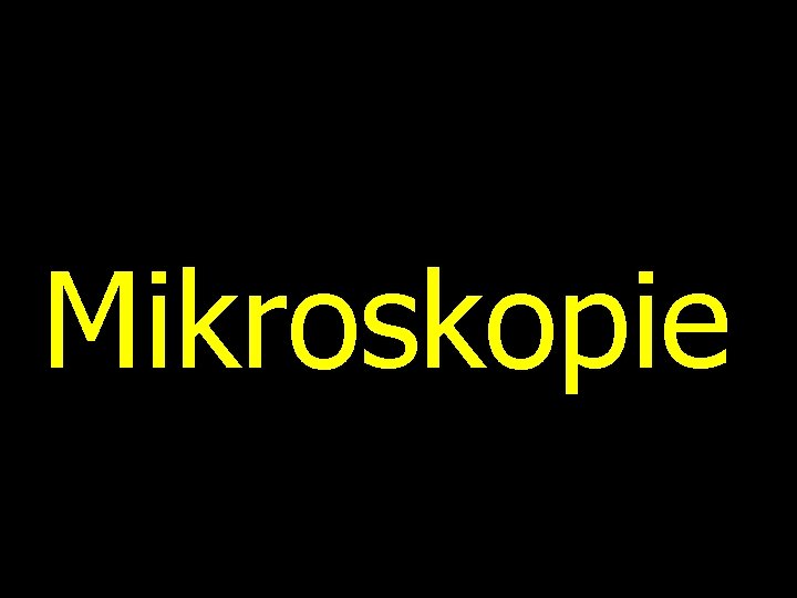 Mikroskopie 