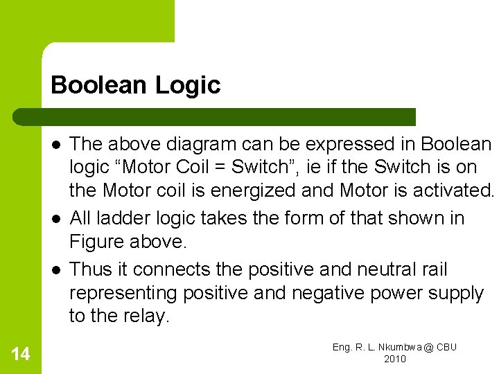 Boolean Logic l l l 14 The above diagram can be expressed in Boolean