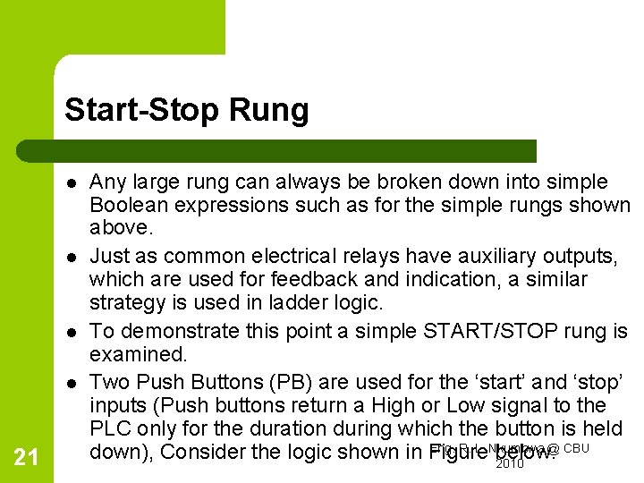 Start-Stop Rung l l 21 Any large rung can always be broken down into