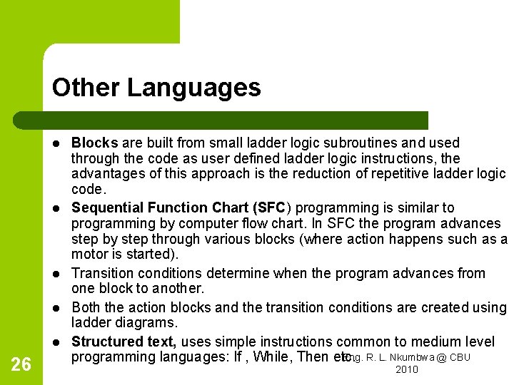 Other Languages l l l 26 Blocks are built from small ladder logic subroutines