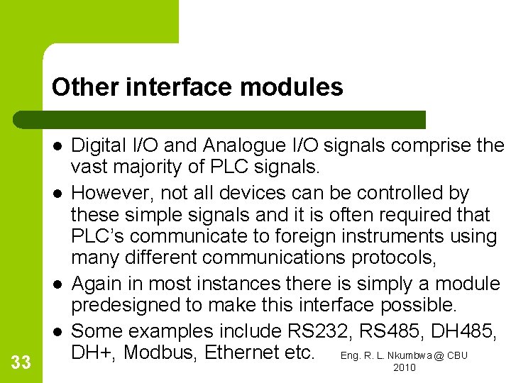 Other interface modules l l 33 Digital I/O and Analogue I/O signals comprise the