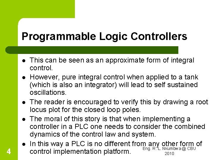 Programmable Logic Controllers l l l 4 This can be seen as an approximate