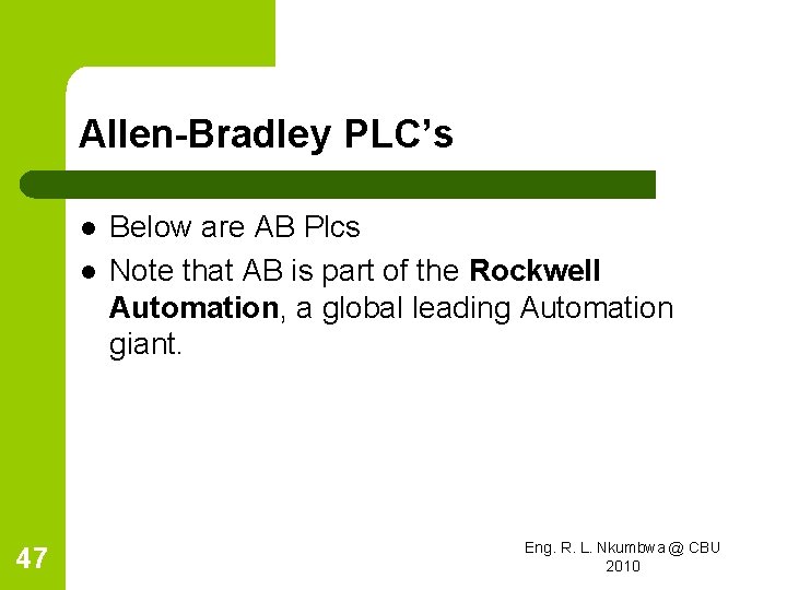 Allen-Bradley PLC’s l l 47 Below are AB Plcs Note that AB is part