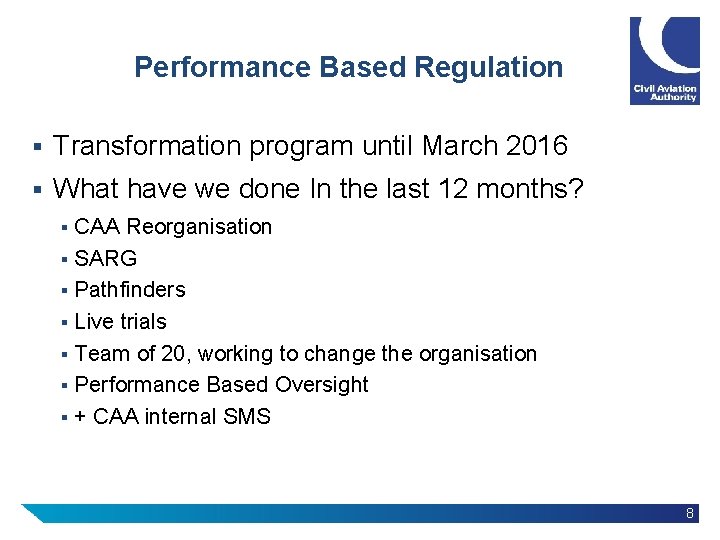 Performance Based Regulation § Transformation program until March 2016 § What have we done