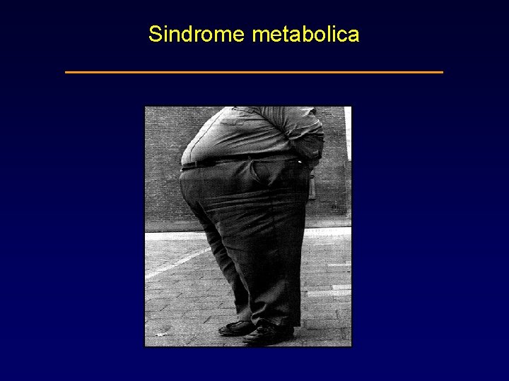 Sindrome metabolica _______________ 