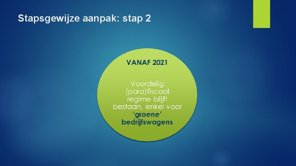 Stapsgewijze aanpak: stap 2 