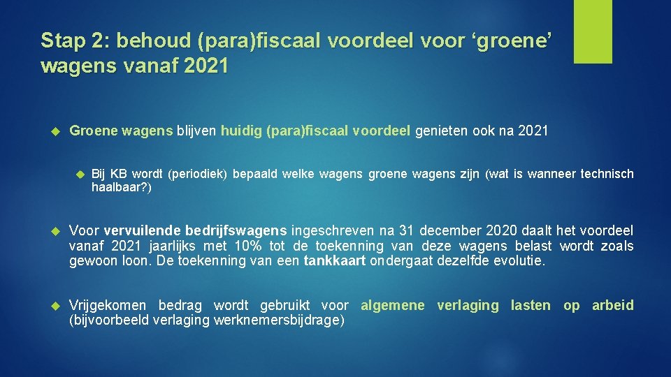 Stap 2: behoud (para)fiscaal voordeel voor ‘groene’ wagens vanaf 2021 Groene wagens blijven huidig