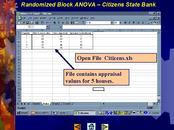 Randomized Block ANOVA – Citizens State Bank Open File Citizens. xls File contains appraisal