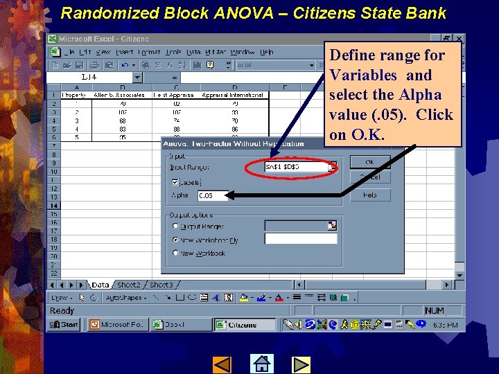 Randomized Block ANOVA – Citizens State Bank Define range for Variables and select the