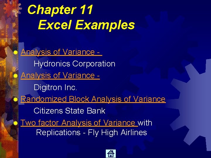 Chapter 11 Excel Examples ® Analysis of Variance Hydronics Corporation ® Analysis of Variance