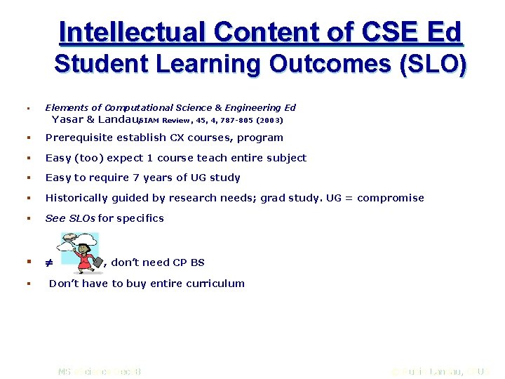 Intellectual Content of CSE Ed Student Learning Outcomes (SLO) § Elements of Computational Science