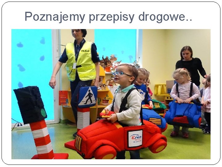 Poznajemy przepisy drogowe. . 