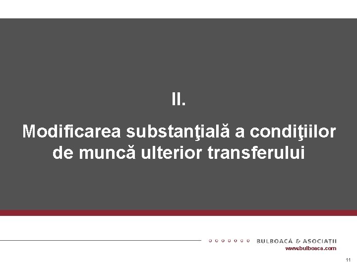 Contractul – izvor de obligaţii II. Modificarea substanţială a condiţiilor de muncă ulterior transferului