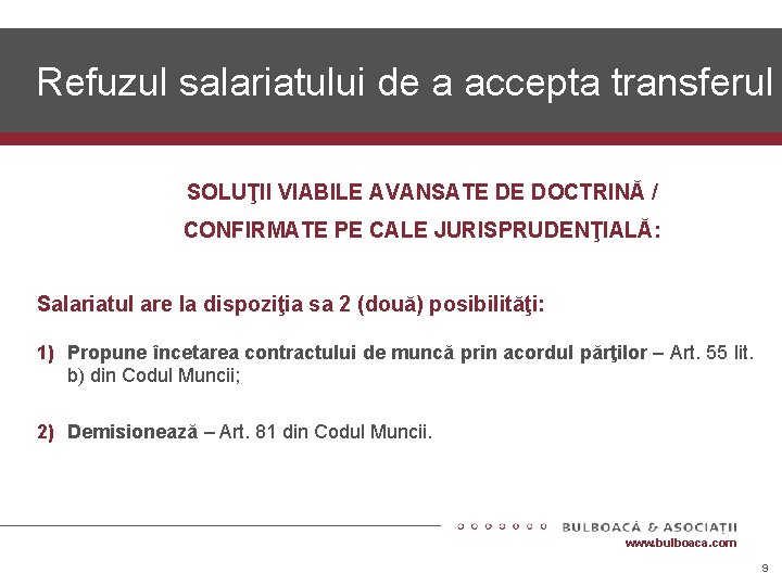 Refuzul salariatului de a accepta transferul SOLUŢII VIABILE AVANSATE DE DOCTRINĂ / CONFIRMATE PE