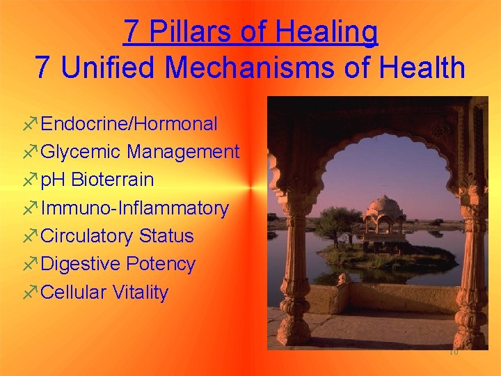 7 Pillars of Healing 7 Unified Mechanisms of Health f. Endocrine/Hormonal f. Glycemic Management