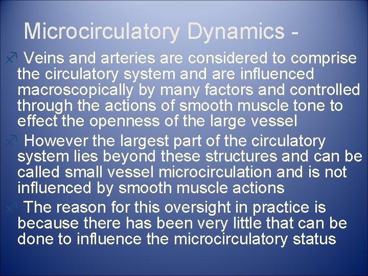 Microcirculatory Dynamics f Veins and arteries are considered to comprise the circulatory system and