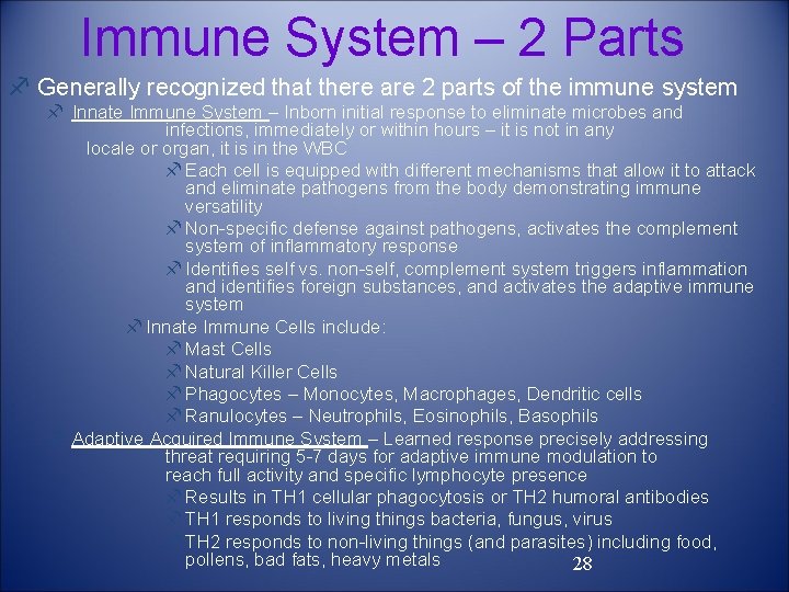 Immune System – 2 Parts f Generally recognized that there are 2 parts of