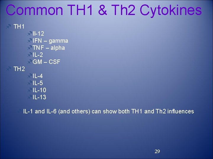 Common TH 1 & Th 2 Cytokines f TH 1 f. Il-12 f. IFN
