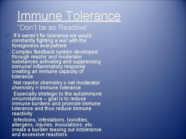 Immune Tolerance ”Don’t be so Reactive” f If it weren’t for tolerance we would