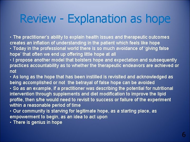 Review - Explanation as hope • The practitioner’s ability to explain health issues and