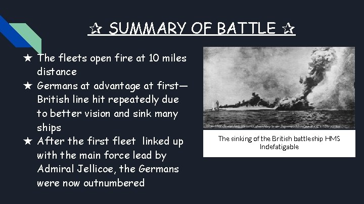 ✰ SUMMARY OF BATTLE ✰ ★ The fleets open fire at 10 miles distance
