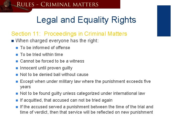 + Legal and Equality Rights Section 11: Proceedings in Criminal Matters n When charged