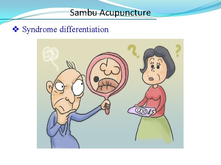 Sambu Acupuncture v Syndrome differentiation 