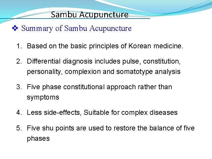 Sambu Acupuncture v Summary of Sambu Acupuncture 1. Based on the basic principles of