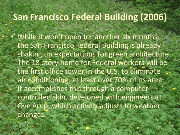 San Francisco Federal Building (2006) • While it won't open for another six months,