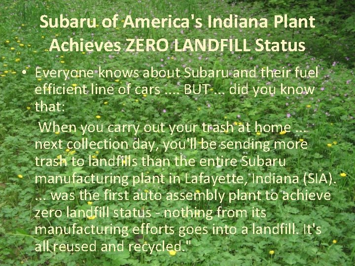 Subaru of America's Indiana Plant Achieves ZERO LANDFILL Status • Everyone knows about Subaru