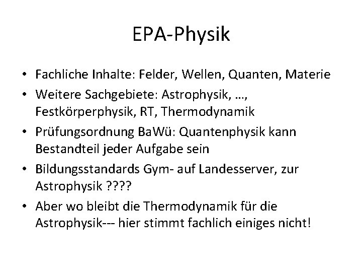 EPA-Physik • Fachliche Inhalte: Felder, Wellen, Quanten, Materie • Weitere Sachgebiete: Astrophysik, …, Festkörperphysik,