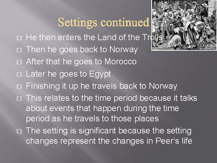 Settings continued � � � � He then enters the Land of the Trolls