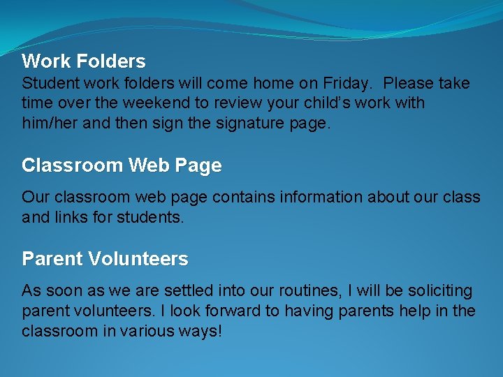 Work Folders Student work folders will come home on Friday. Please take time over