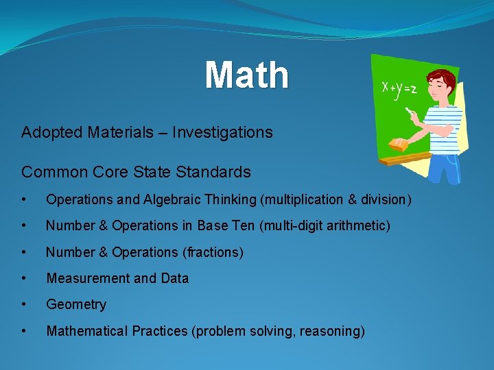 Math Adopted Materials – Investigations Common Core State Standards • Operations and Algebraic Thinking