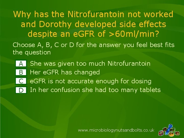 Why has the Nitrofurantoin not worked and Dorothy developed side effects despite an e.