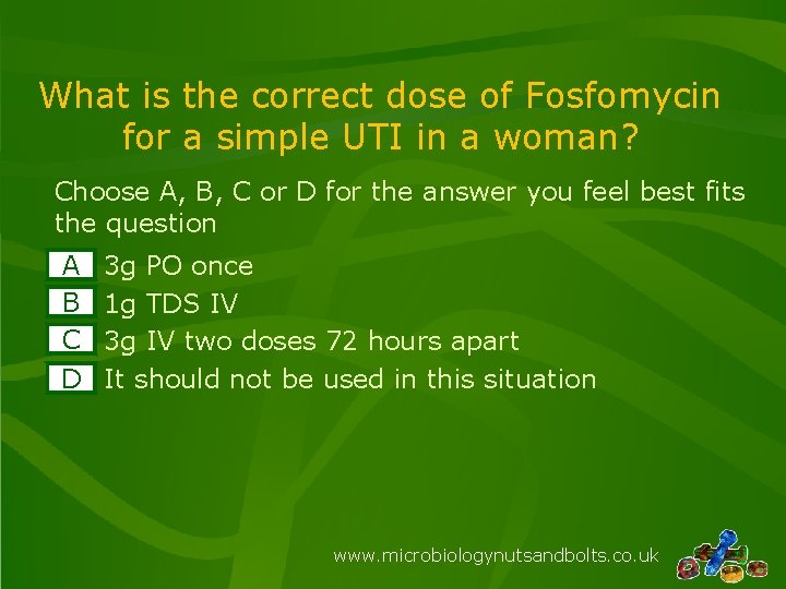 What is the correct dose of Fosfomycin for a simple UTI in a woman?