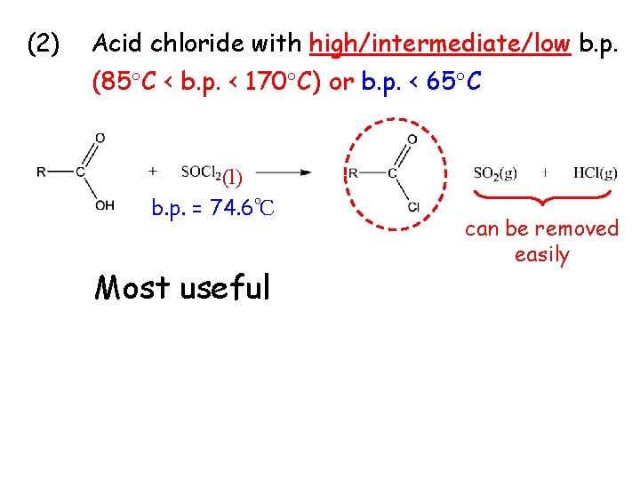 (2) Acid chloride with high/intermediate/low b. p. (85 C < b. p. < 170